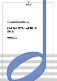 Hannikainen, Ilmari: Kappaleita lapsille, Op. 21