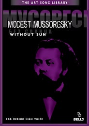 Modest Mussorgsky: Without Sun - for medium high voice