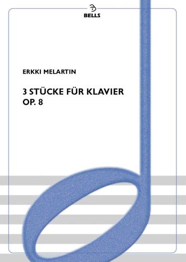 Melartin, Erkki: 3 St&uuml;cke f&uuml;r Clavier, Op. 8